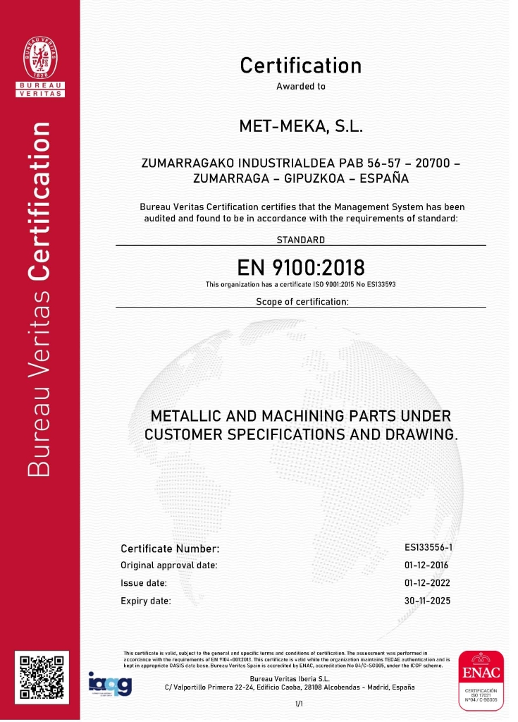 Met-mekak ISO 9001:2015 arauari lotzen zaion kalitate ziurtapena du eta, gainera, EN 9100:2018 arau estandarraren baldintzak betetzen ditu